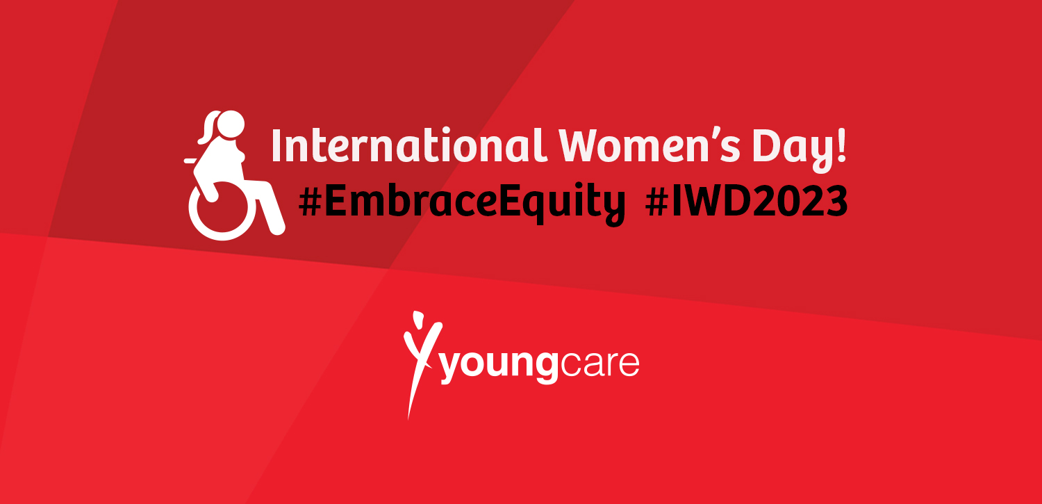 A creative red header features an icon of a woman in a wheelchair, the words "International Women's Day! #EmbraceEquity #IWD2023" and a white Youngcare logo.